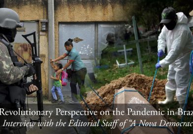 Un point de vue révolutionnaire sur la pandémie au Brésil : Un entretien avec la rédaction de “A Nova Democracia”